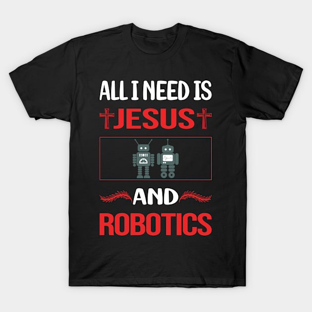 Funny Jesus Robotics Robot Robots T-Shirt by Happy Life